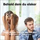 Behold dem du elsker